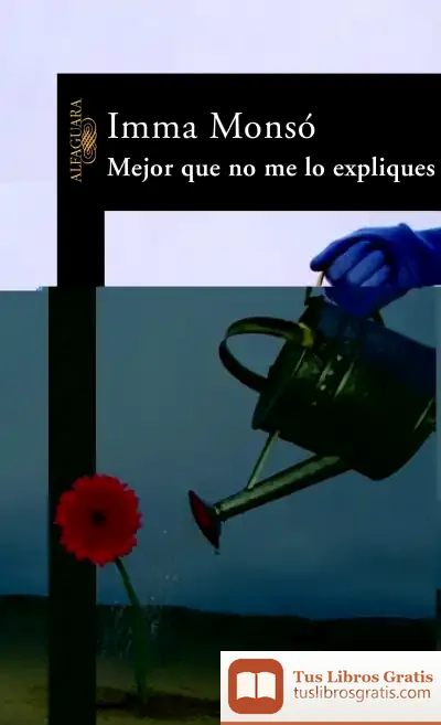 Descargar Mejor Que No Me Lo Expliques de Imma Monsó