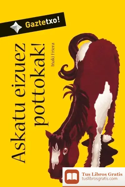 Descargar Askatu Eizuez P.! -Biz de Iñaki Friera Urbistondo