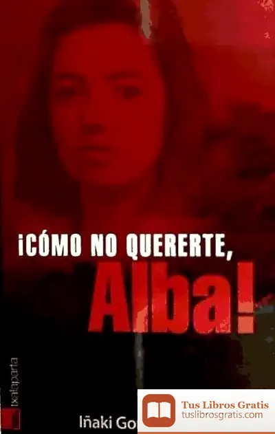 Descargar Como No Quererte,Alba¡ de Teresa Sabaté I Rodié
