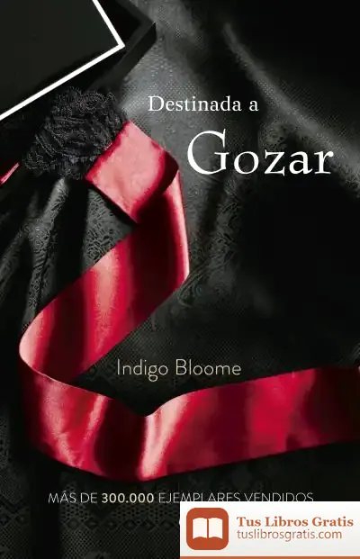 Descargar Destinada A Gozar de Indigo Bloome