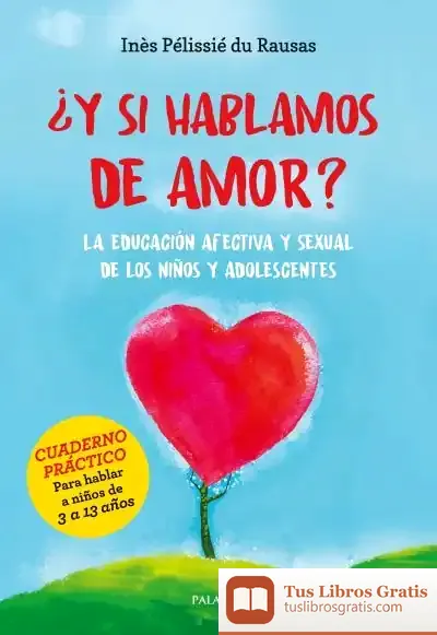 Descargar ¿Y Si Hablamos De Amor? de Inés Pélissie Du Rausas