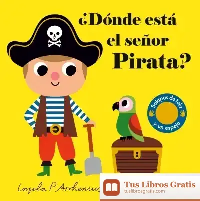Descargar ¿Dónde Está El Señor Pirata? de Ingela P. Arrhenius