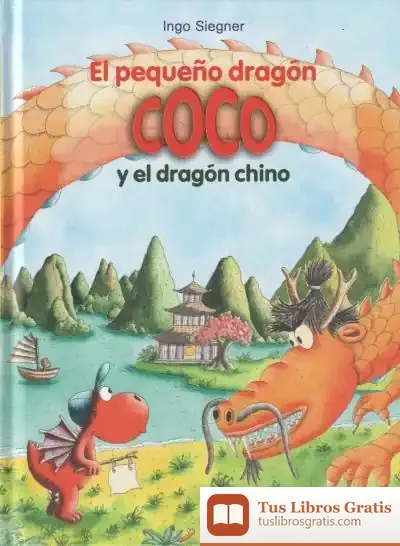 Descargar El Pequeño Dragón Coco Y El Dragón Chino de Ingo Siegner