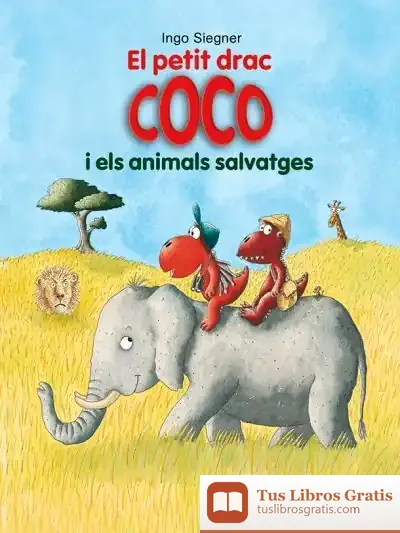 Descargar El Petit Drac Coco I Els Animals Salvatges de Ingo Siegner