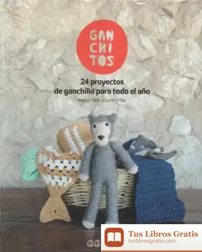 Descargar Ganchitos 24 Proyectos De Ganchillo Para Todo El Año