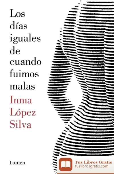 Descargar Los Días Iguales De Cuando Fuimos Malas
