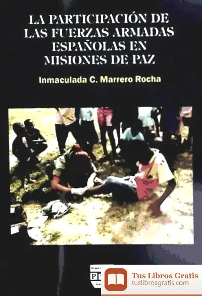 Descargar La Participación De Las Fuerzas Armadas Españolas En Misiones De Paz
