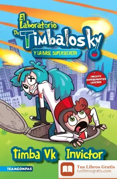 Descargar El Laboratorio De Timbalosky Y La Base Supersecreta