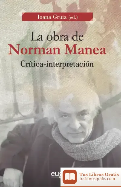 Descargar La Obra De Norman Manea: Crítica-Interpretación