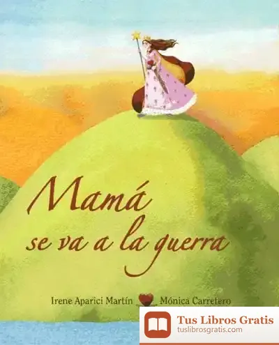 Descargar Mama Se Va A La Guerra
