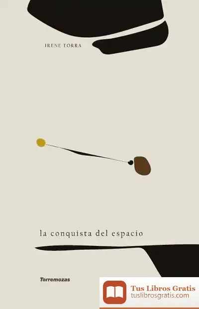 Descargar La Conquista Del Espacio de Irene Torra Mohedano