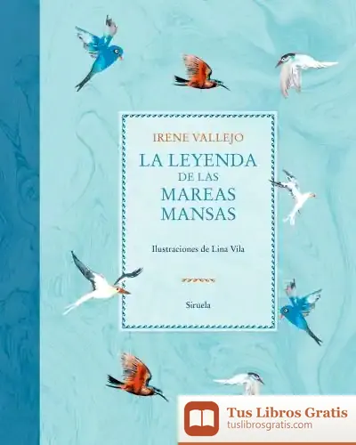 Descargar La Leyenda De Las Mareas Mansas de Irene Vallejo