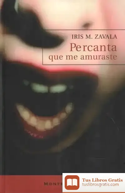 Descargar Percanta Que Me Amuraste de Iris M. Zavala
