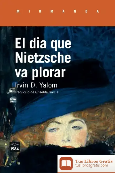 Descargar El Dia Que Nietzsche Va Plorar de Irvin D. Yalom