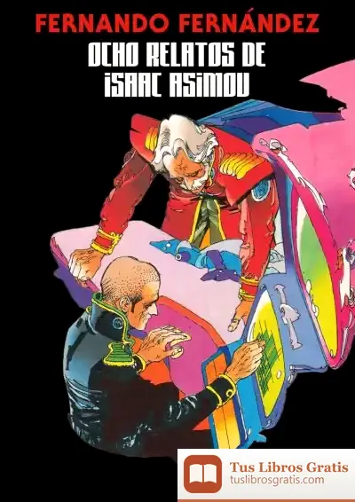 Descargar Fernando Fernández.Ocho Relatos De Isaac Asimov de Isaac Asimov