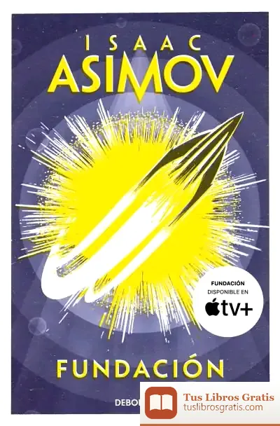 Descargar Fundación (Ciclo De La Fundación 3) de Isaac Asimov