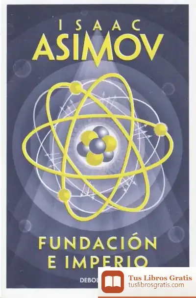 Descargar Fundación E Imperio (Ciclo De La Fundación 4) de Isaac Asimov