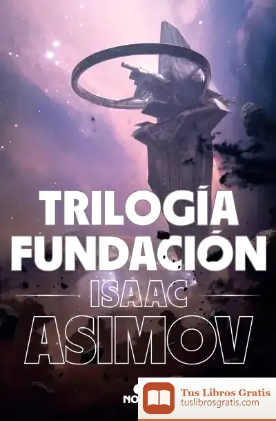Descargar Trilogía Fundación (Edición Ilustrada) de Isaac Asimov