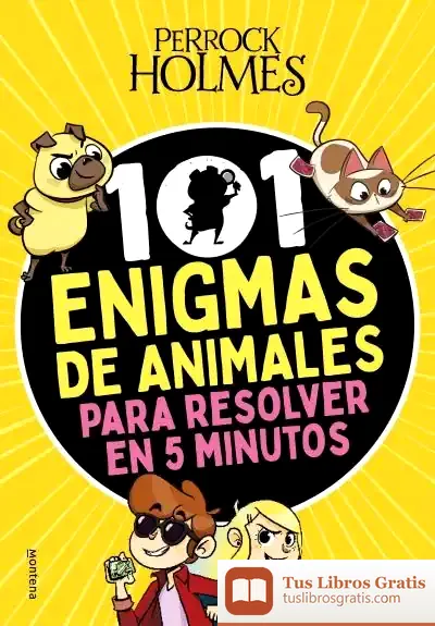 Descargar 101 Enigmas De Animales Para Resolver En 5 Minutos