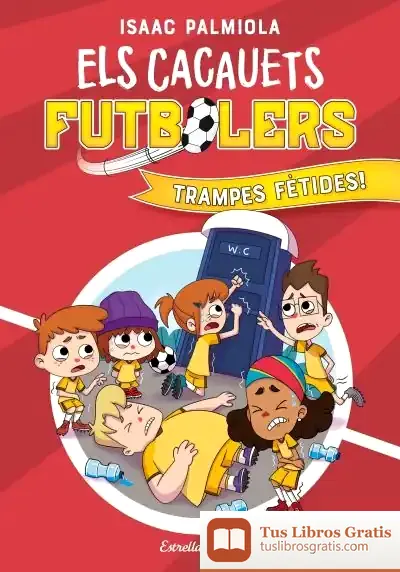Descargar Els Cacauets Futbolers 2. Trampes Fètides