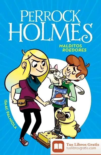 Descargar Malditos Roedores (Serie Perrock Holmes 8)