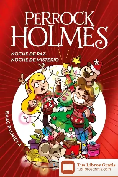 Descargar Noche De Paz, Noche De Misterio (Serie Perrock Holmes 20)