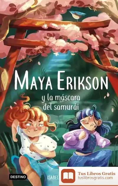 Descargar Maya Erikson 4. Maya Erikson Y La Máscara Del Samurái de Isabel Álvarez