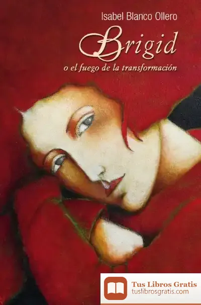 Descargar Brigid O El Fuego De La Transformación de Isabel Blanco Ollero