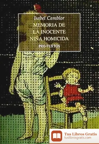 Descargar Memoria De La Inocente Niña Homicida