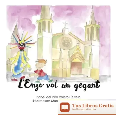 Descargar L'Enzo Vol Un Gegant de Isabel del Pilar Valero