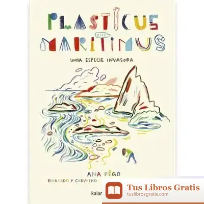 Descargar Plasticus Maritimus. Unha Especie Invasora