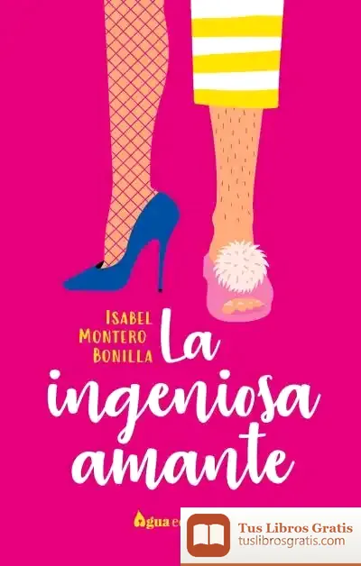 Descargar La Ingeniosa Amante de Isabel Montero Bonilla