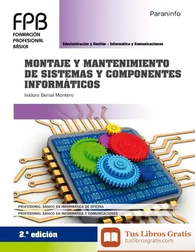 Descargar Montaje Y Mantenimiento De Sistemas Y Componentes Informáticos 2.ª Edición