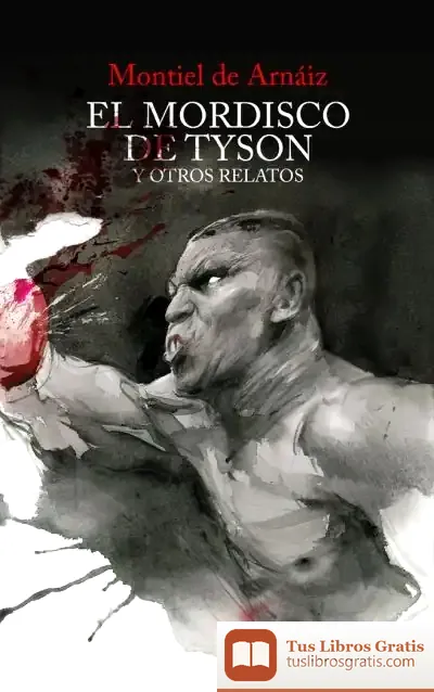 Descargar El Mordisco De Tyson Y Otros Relatos