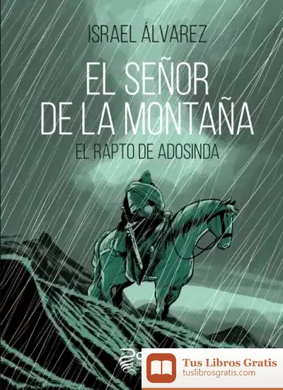 Descargar El Señor De La Montaña. Israel Alvarez