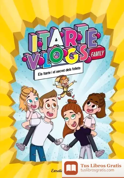 Descargar Itarte Vlogs Family 2. Els Itarte I El Secret Dels Follets de Itarte