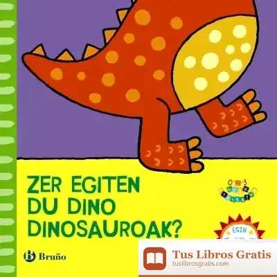 Descargar Zer Egiten Du Dino Dinosaurioak?