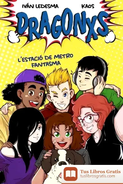 Descargar Dragonxs 1. L'Estació De Metro Fantasma