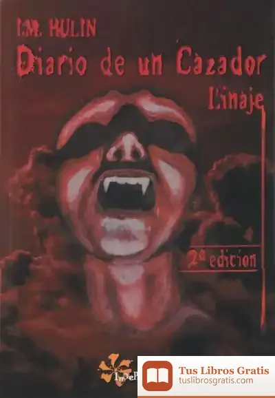 Descargar Diario De Un Cazador: Linaje de Iván Martínez Hulin