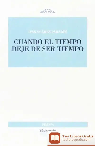 Descargar Cuando El Tiempo Deje De Ser Tiempo