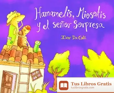 Descargar Hamamelis, Miosotis Y El Señor Sorpresa