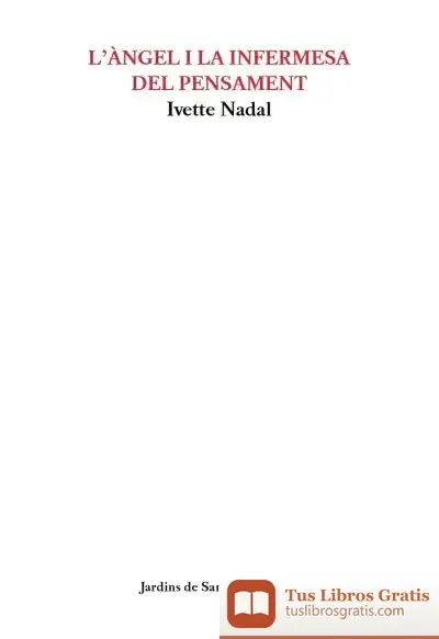 Descargar L'Àngel I La Infermesa Del Pensament de Ivette Nadal Aldrufeu