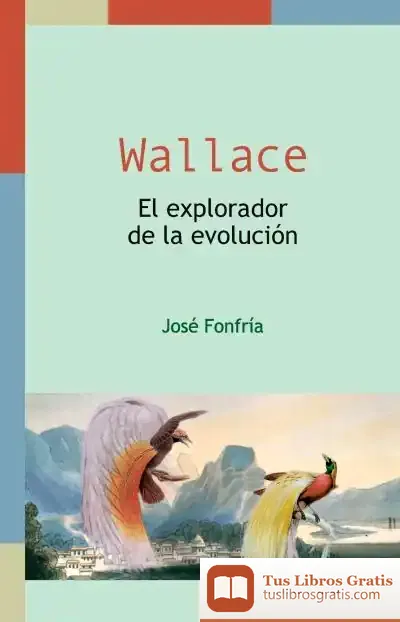 Descargar Wallace. El Explorador De La Evolución