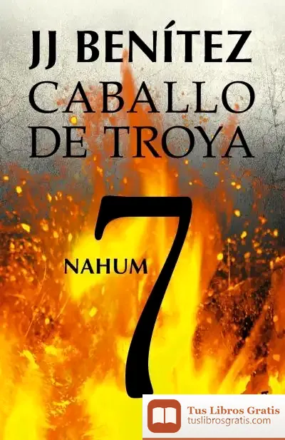 Descargar Caballo De Troya 7. Nahum de J. J. Benítez