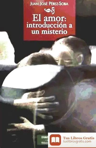 Descargar El Amor: Introducción A Un Misterio