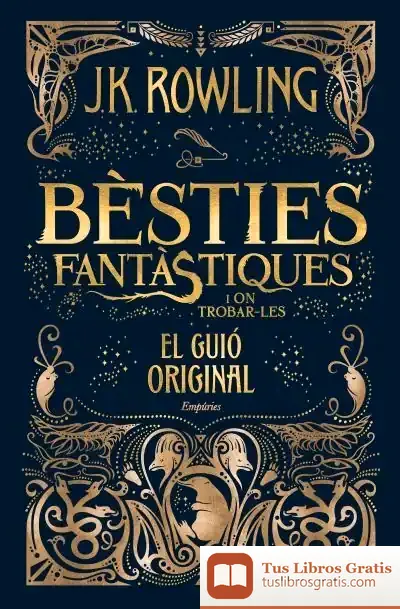 Descargar Bèsties Fantàstiques I On Trobar-Les. El Guió Original