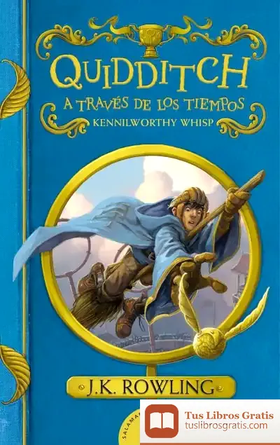Descargar Quidditch A Través De Los Tiempos (Un Libro De La Biblioteca De Hogwarts) de J. K. Rowling