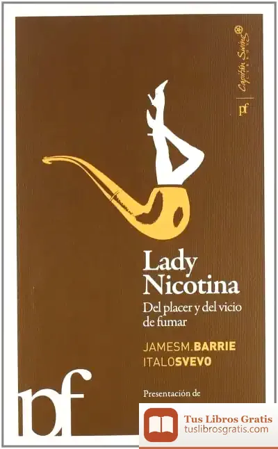 Descargar Lady Nicotina:Del Placer Y Del Vicio De Fumar de J. M. Barrie