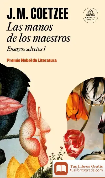 Descargar Las Manos De Los Maestros. Ensayos Selectos I