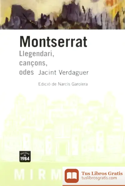 Descargar Montserrat. Llegendari, Cançons, Odes de Jacint Verdaguer